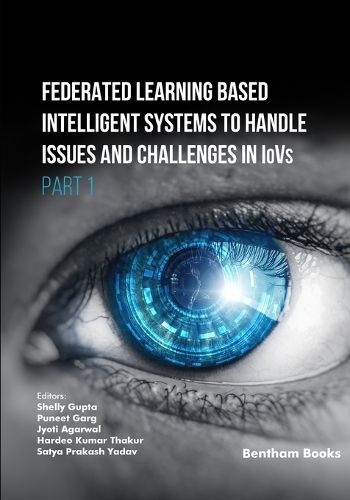 Cover image for Federated Learning Based Intelligent Systems to Handle Issues and Challenges in IoVs (Part 1)
