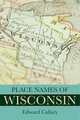 Cover image for Place Names of Wisconsin