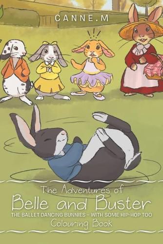 Cover image for The Adventures of Belle and Buster: The Ballet Dancing Bunnies - with Some Hip-Hop Too