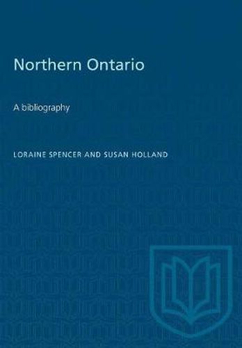 Cover image for Northern Ontario: A bibliography