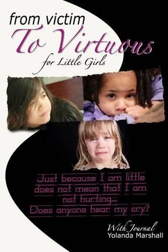 Cover image for From Victim to Virtuous for Little Girls