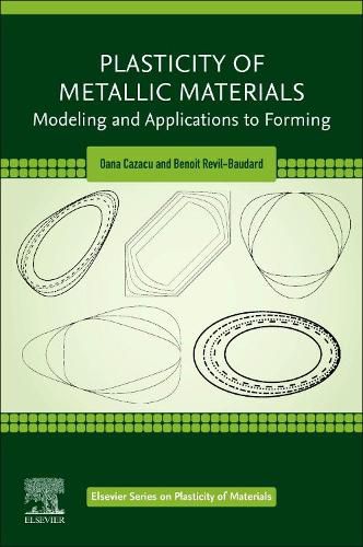 Cover image for Plasticity of Metallic Materials: Modeling and Applications to Forming