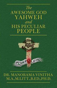 Cover image for The Awesome God Yahweh and His Peculiar people