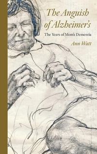 Cover image for The Anguish of Alzheimer's