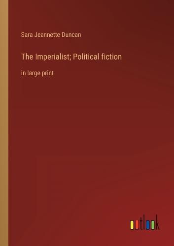 The Imperialist; Political fiction