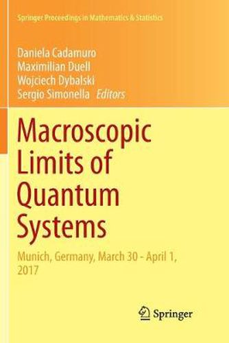 Cover image for Macroscopic Limits of Quantum Systems: Munich, Germany, March 30 - April 1, 2017