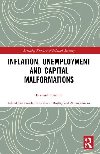 Inflation, Unemployment and Capital Malformations