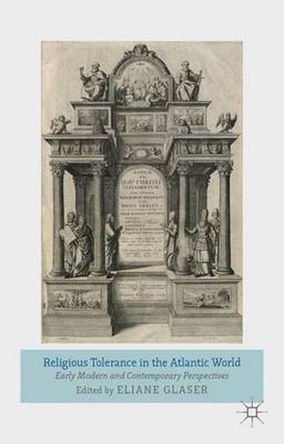 Cover image for Religious Tolerance in the Atlantic World: Early Modern and Contemporary Perspectives