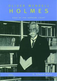 Cover image for Oliver Wendell Holmes: Sage of the Supreme Court