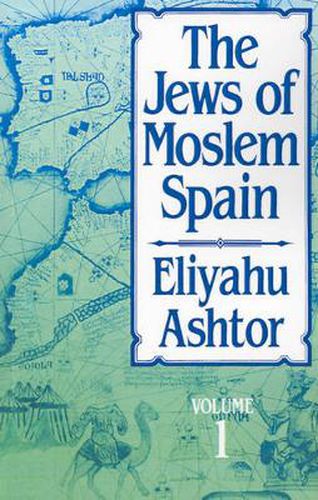 Cover image for The Jews of Moslem Spain, Volume 1