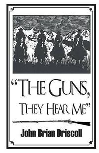 Cover image for The Guns, They Hear Me