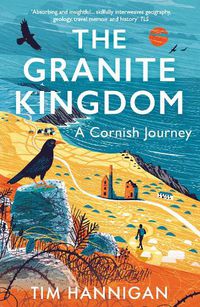 Cover image for The Granite Kingdom: A Cornish Journey