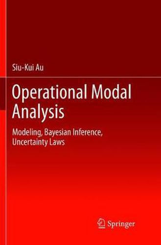 Cover image for Operational Modal Analysis: Modeling, Bayesian Inference, Uncertainty Laws