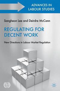 Cover image for Regulating for Decent Work: New Directions in Labour Market Regulation