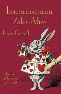 Cover image for Insumansumane Zika-Alice: Alice's Adventures in Wonderland in Zimbabwean Ndebele