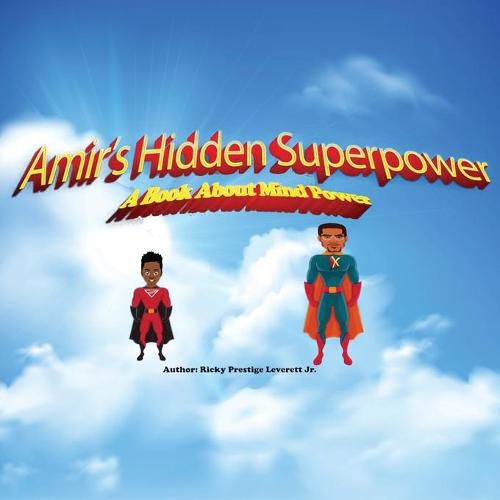 Cover image for Amir's Hidden Superpower: A Book About Mind Power