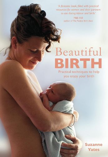 Cover image for Beautiful Birth: Practical techniques to help you enjoy your birth