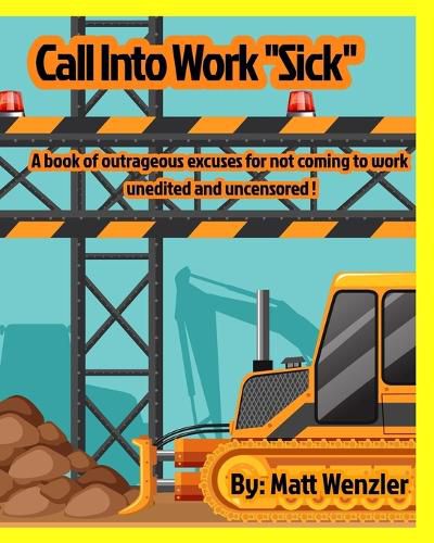 Cover image for Call into Work Sick