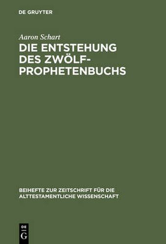 Cover image for Die Entstehung des Zwoelfprophetenbuchs