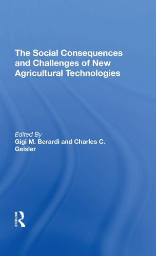 Cover image for The Social Consequences And Challenges Of New Agricultural Technologies