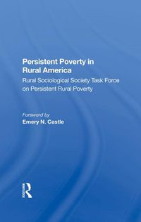 Cover image for Persistent Poverty in Rural America: Rural Sociological Society Task Force on Persistent Rural Poverty