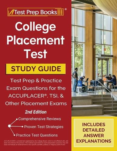 Cover image for College Placement Test Prep: College Placement Test Study Guide and Practice Questions [2nd Edition]