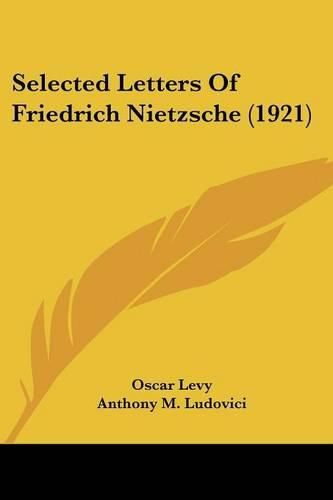 Cover image for Selected Letters of Friedrich Nietzsche (1921)