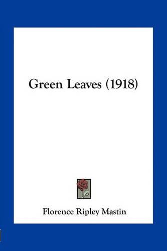 Cover image for Green Leaves (1918)