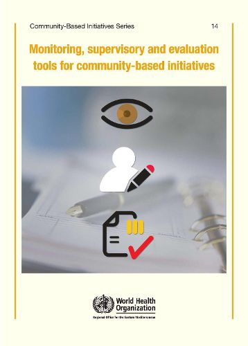 Monitoring, Supervisory and Evaluation Tools for Community-Based Initiatives