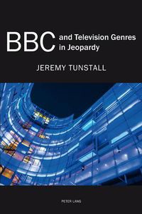 Cover image for BBC and Television Genres in Jeopardy