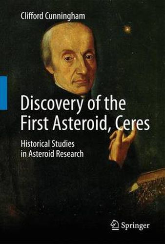 Cover image for Discovery of the First Asteroid, Ceres: Historical Studies in Asteroid Research