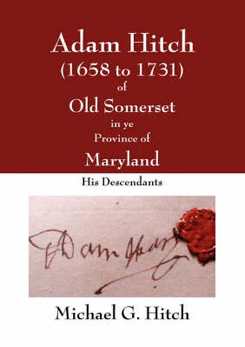 Cover image for Adam Hitch of Old Somerset in ye Province of Maryland