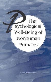 Cover image for The Psychological Well-Being of Nonhuman Primates
