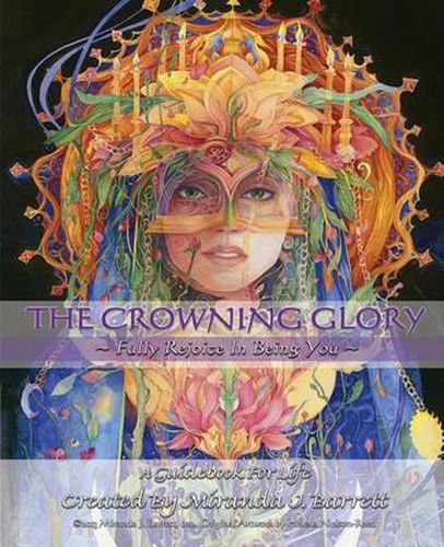 Cover image for The Crowning Glory: Fully Rejoice in Being You.