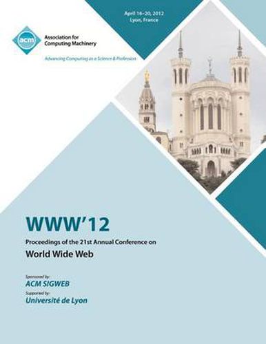 Cover image for WWW 12 Proceedings of the 21st Annual Conference