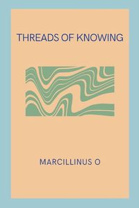 Cover image for Threads of Knowing