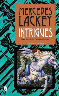 Cover image for Intrigues: Book Two of the Collegium Chronicles (A Valdemar Novel)