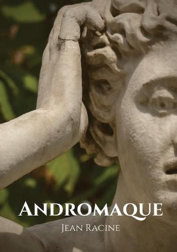 Andromaque: tragedie de Jean Racine (1667)