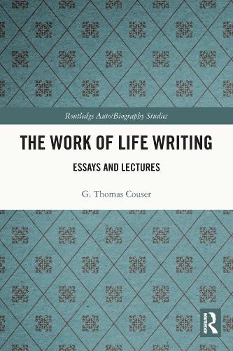 Cover image for The Work of Life Writing