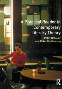 Cover image for A Practical Reader in Contemporary Literary Theory