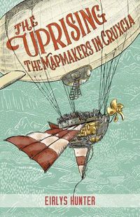 Cover image for The Uprising: The Mapmakers in Cruxcia
