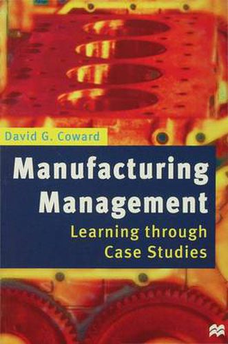 Cover image for Manufacturing Management: Learning through Case Studies