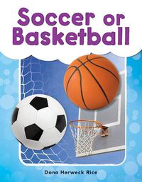 Cover image for Soccer or Basketball