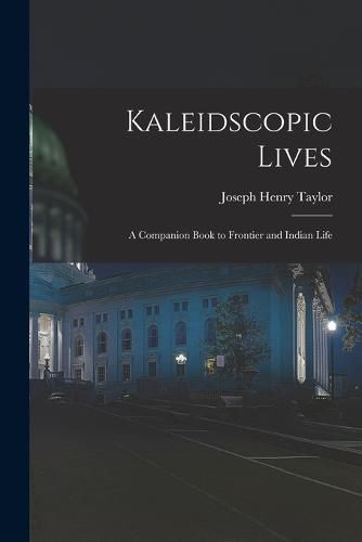 Kaleidscopic Lives