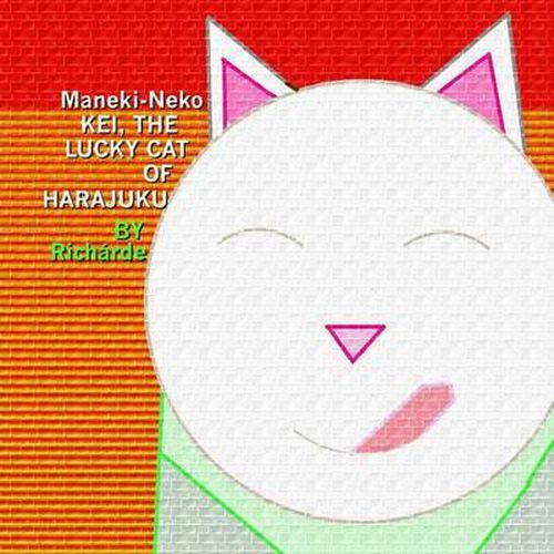 Cover image for Maneki-Neko: Kei, The Lucky Cat of Harajuku