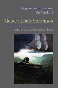 Cover image for Approaches to Teaching the Works of Robert Louis Stevenson