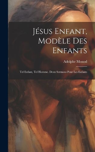Cover image for Jesus Enfant, Modele Des Enfants