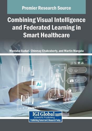 Cover image for Combining Visual Intelligence and Federated Learning in Smart Healthcare