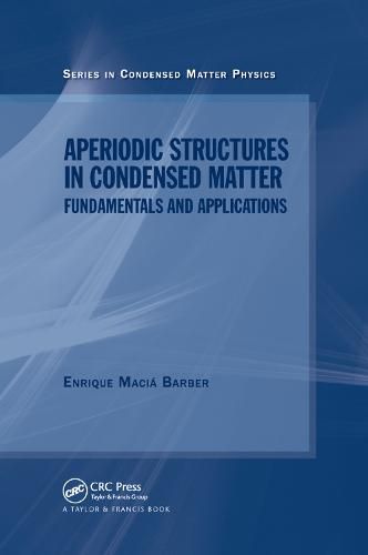 Cover image for Aperiodic Structures in Condensed Matter: Fundamentals and Applications