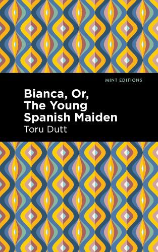 Cover image for Bianca, Or, The Young Spanish Maiden